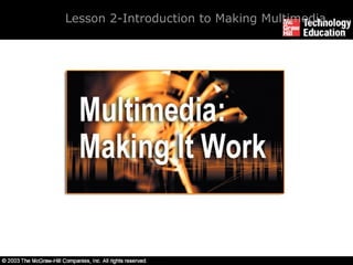 Lesson 2- Introduction to Making Multimedia   