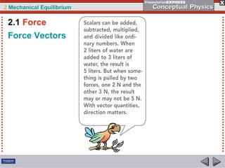 2 Mechanical Equilibrium
Force Vectors
2.1 Force
 