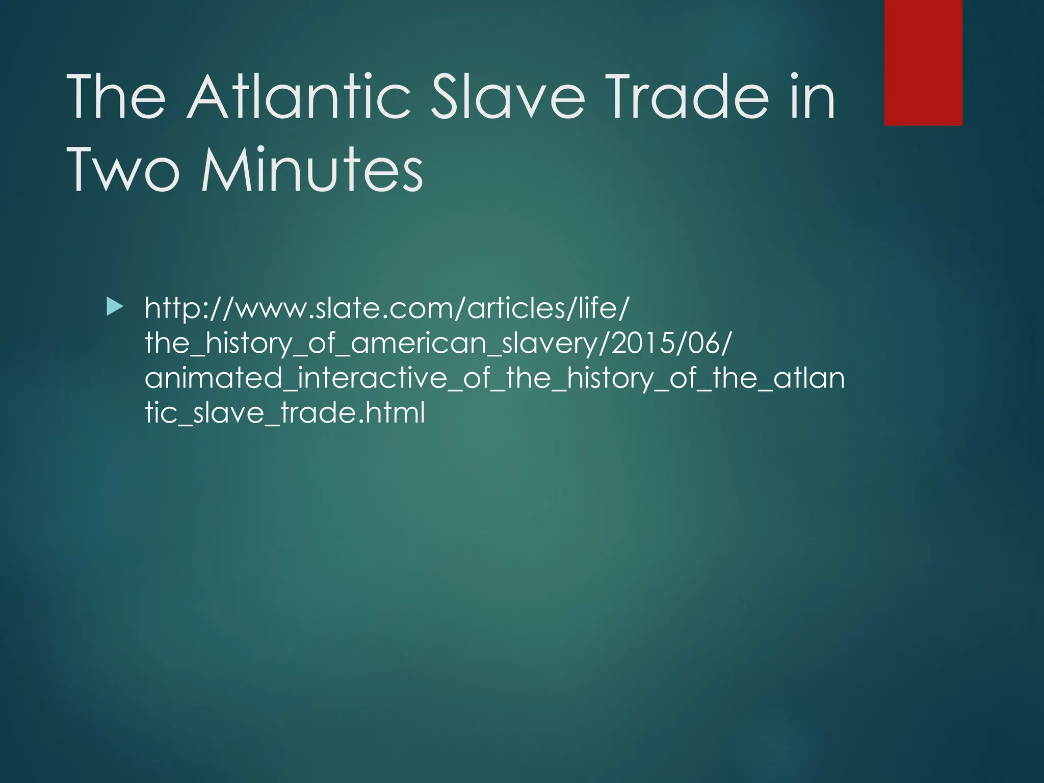 CH02.L01 1675 Slavery and Triangular Trade.ppt