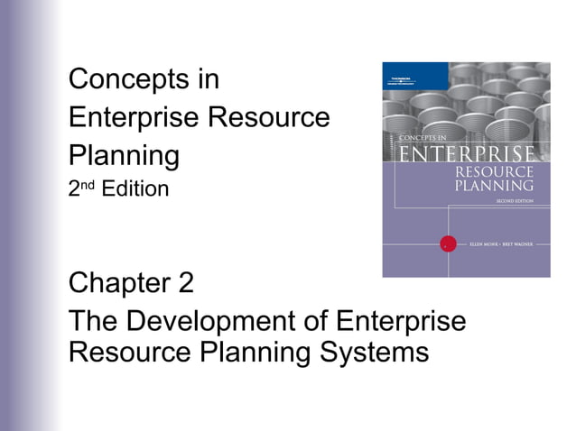 Chapter 2: The Development of Enterprise Resource Planning Systems | PPT