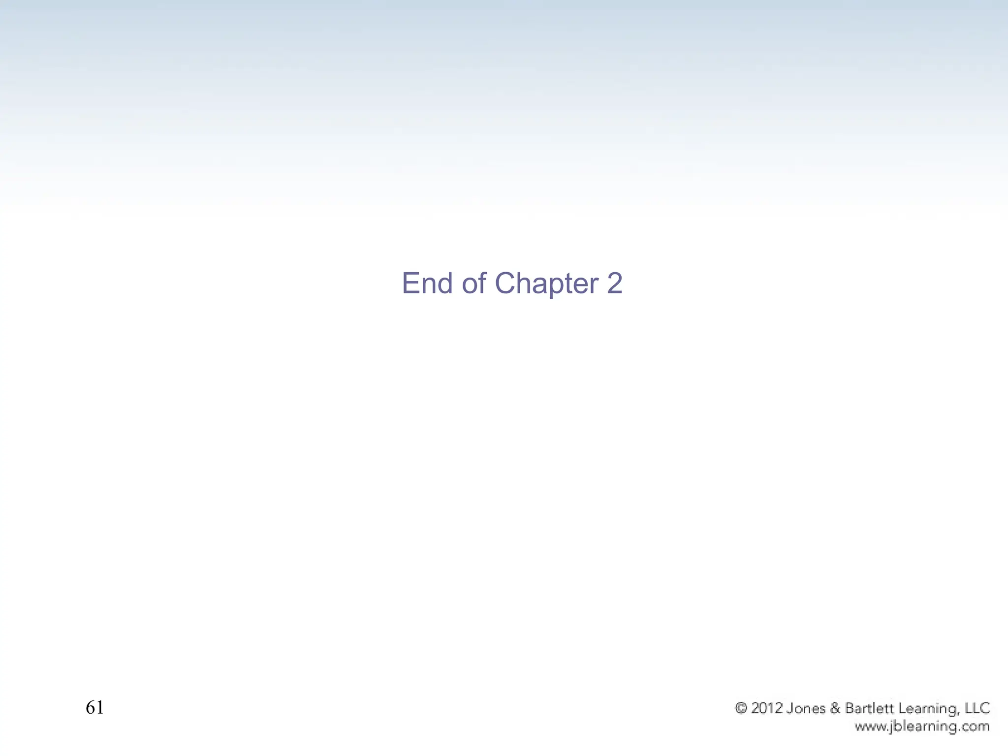 61
End of Chapter 2
 