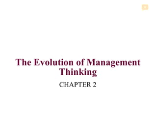 The Evolution of Management Thinking CHAPTER 2 0 