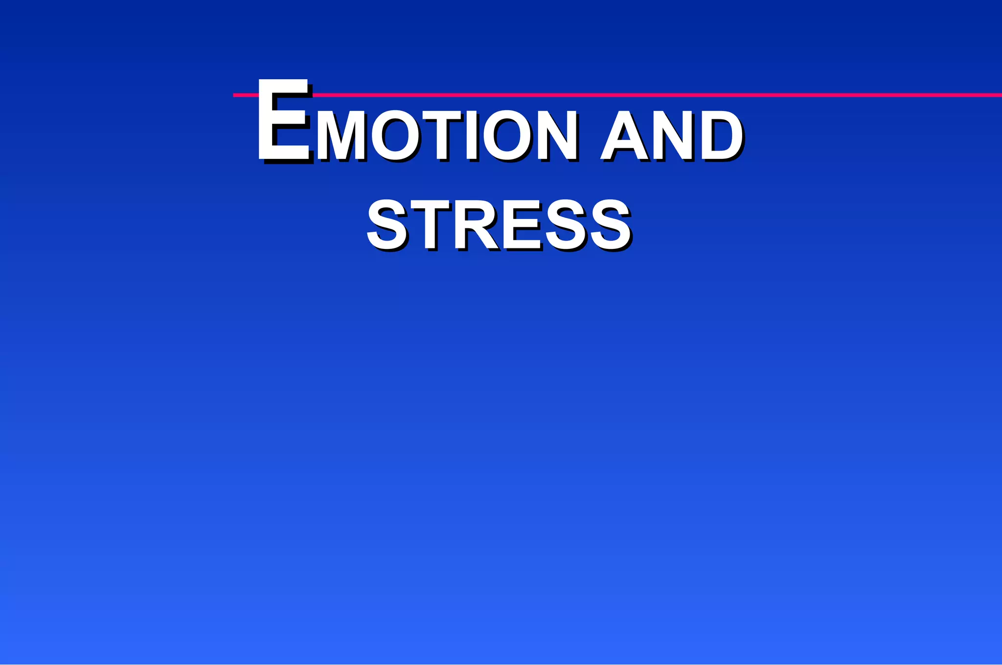 E MOTION AND STRESS 