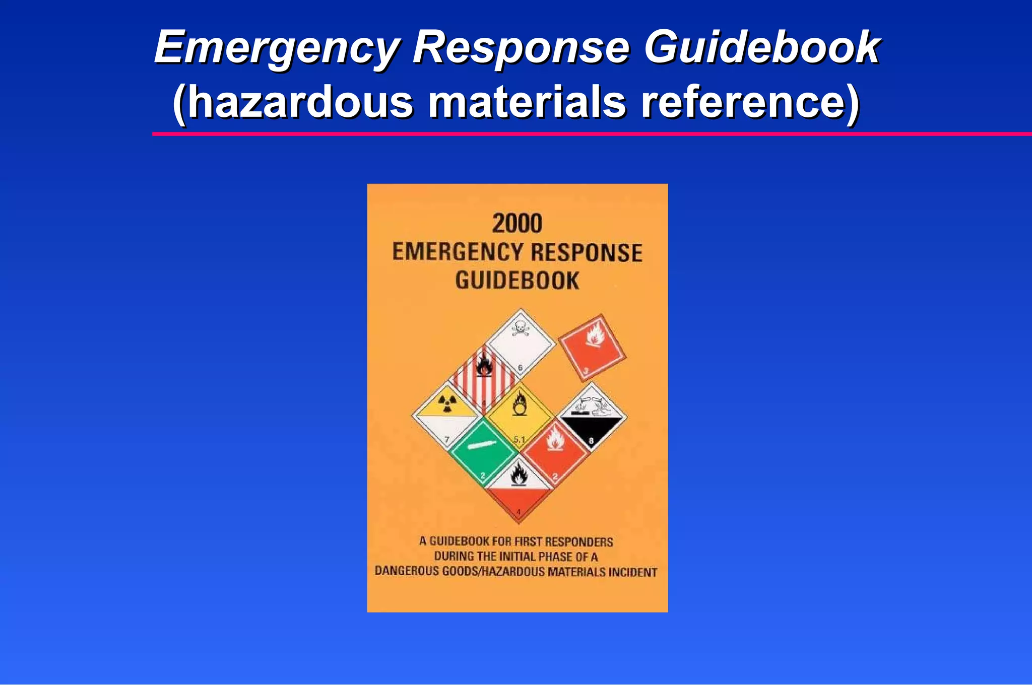 Emergency Response Guidebook (hazardous materials reference) 