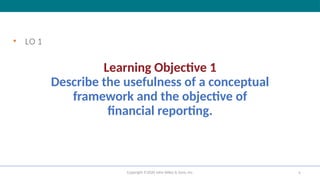 Objective Reporting ch02_Kieso_IFRS4_PPT_Conceptual Framework for Financial Reporting | PPTX