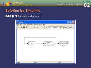 02Solution of Nonlinear Equations
Solution by Simulink:
Step 4: solution display
13
 
