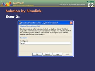 02Solution of Nonlinear Equations
Solution by Simulink:
Step 2:
31
 