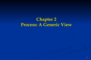 Chapter 2 Process: A Generic View 