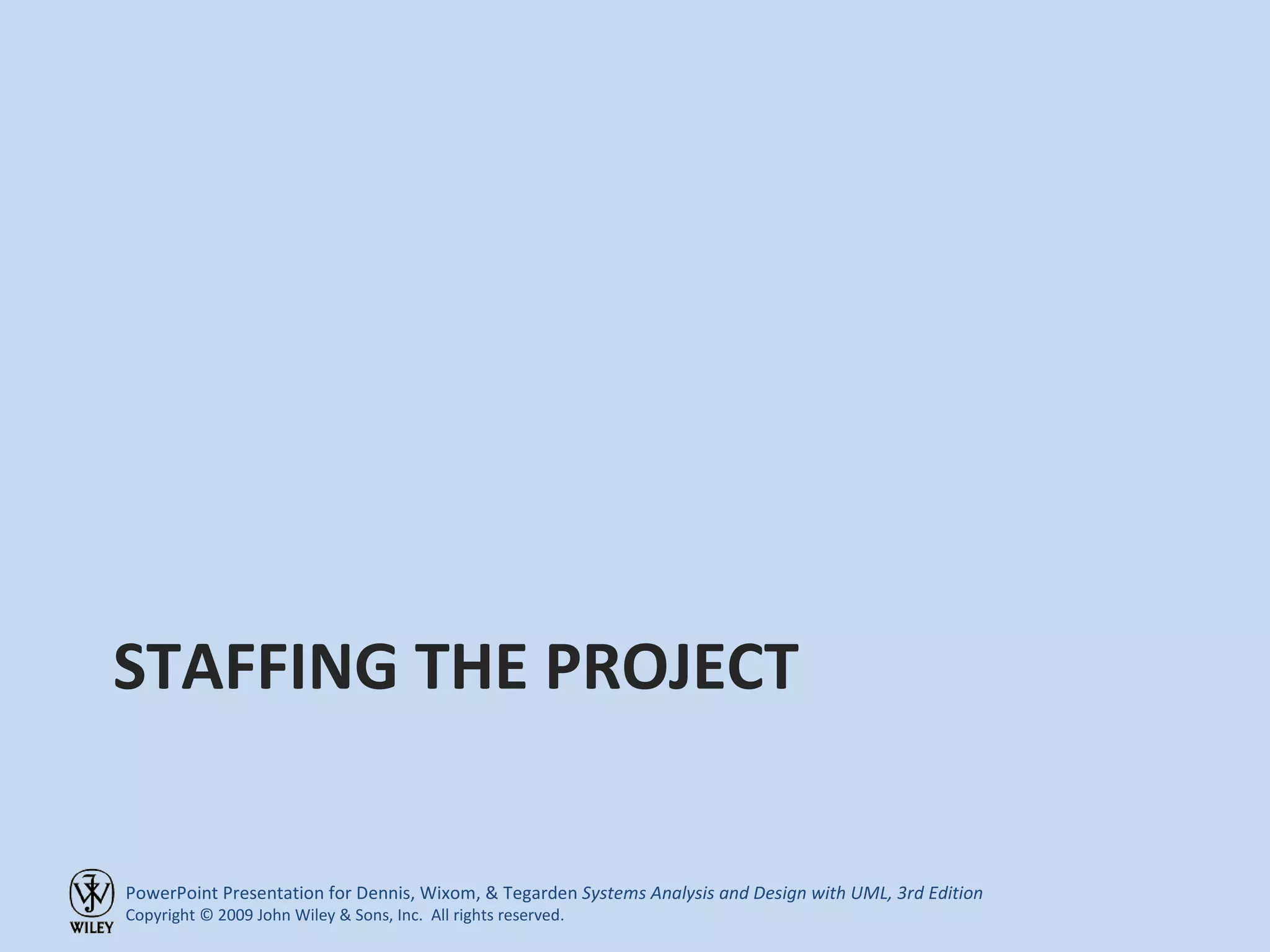 STAFFING THE PROJECT 