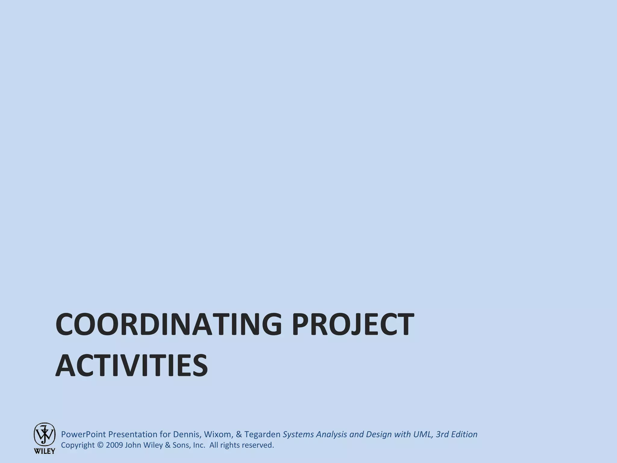 COORDINATING PROJECT ACTIVITIES 