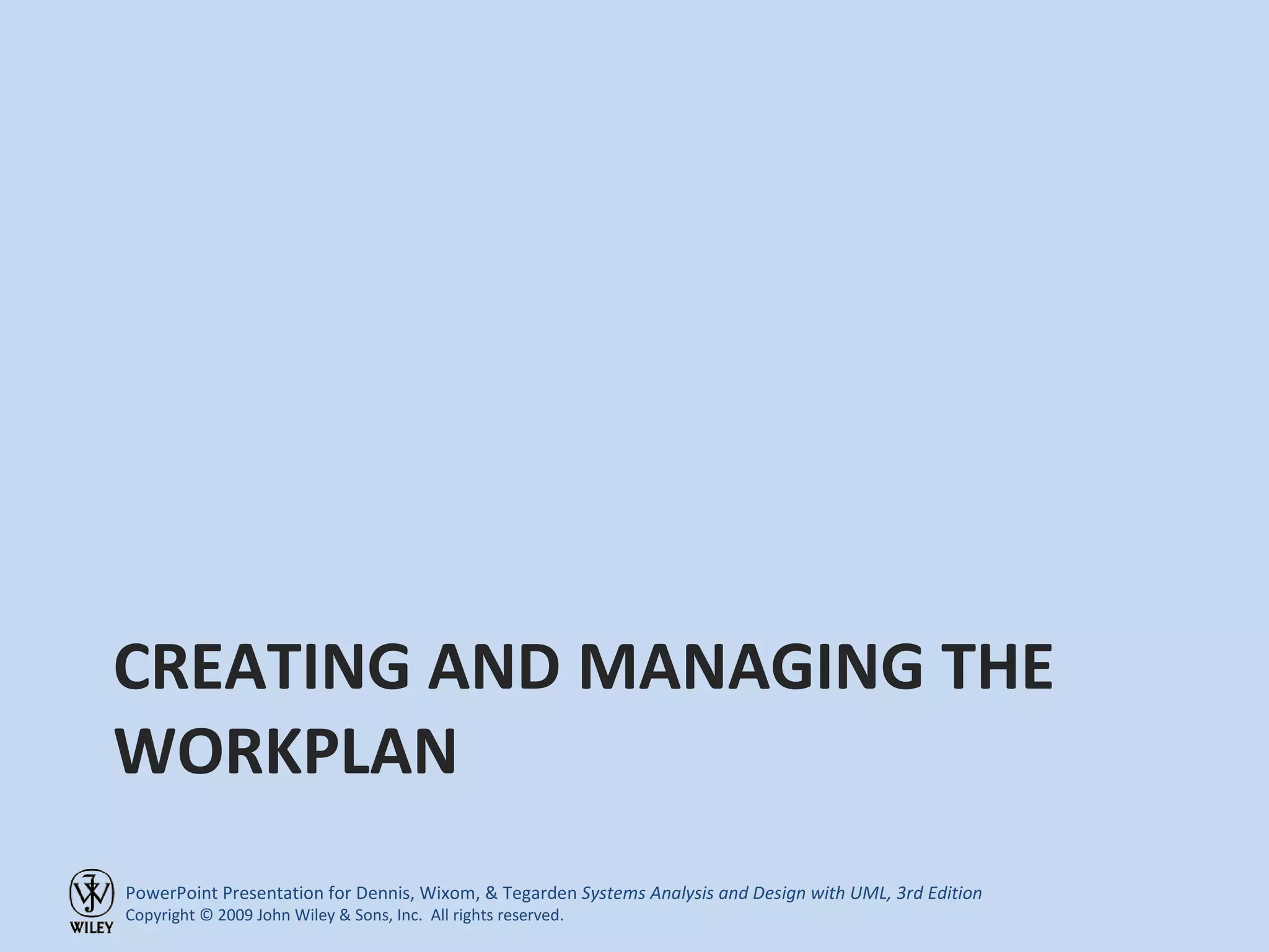 CREATING AND MANAGING THE WORKPLAN 