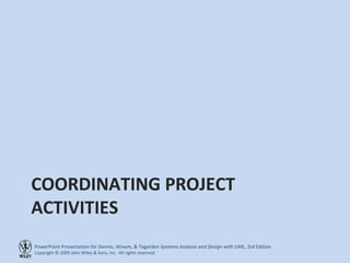 COORDINATING PROJECT ACTIVITIES 