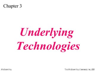 Chapter 3 Underlying  Technologies 