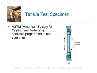 Tensile Test Specimen ASTM (American Society for Testing and Materials) specifies preparation of test specimen  