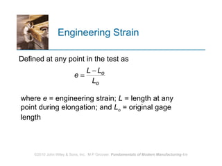 Engineering Strain Defined at any point in the test as  where  e  = engineering strain;  L  = length at any point during elongation; and  L o  = original gage length 