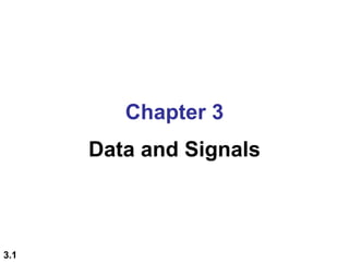 Chapter 3
      Data and Signals



3.1
 
