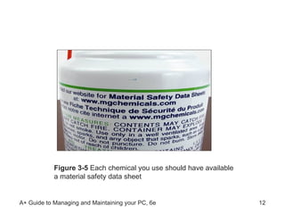 Figure 3-5  Each chemical you use should have available a material safety data sheet 
