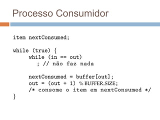 Processo Consumidor
 
