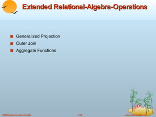 Extended Relational-Algebra-Operations Generalized Projection Outer Join Aggregate Functions 