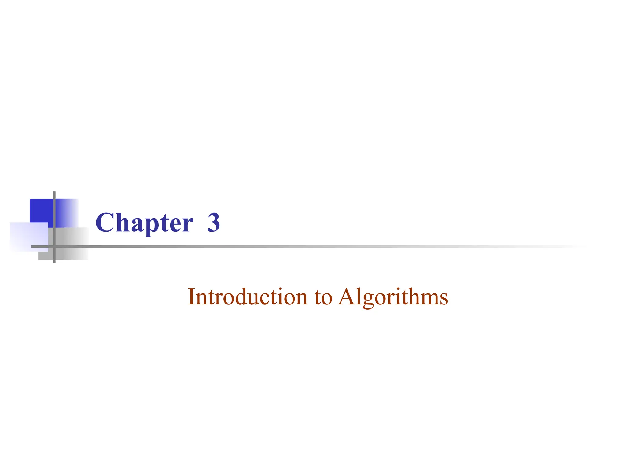 Chapter 3
Introduction to Algorithms
 