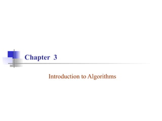 Chapter 3
Introduction to Algorithms
 