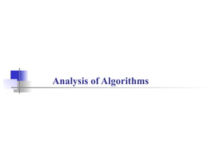 Analysis of Algorithms
 