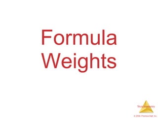 Formula Weights 