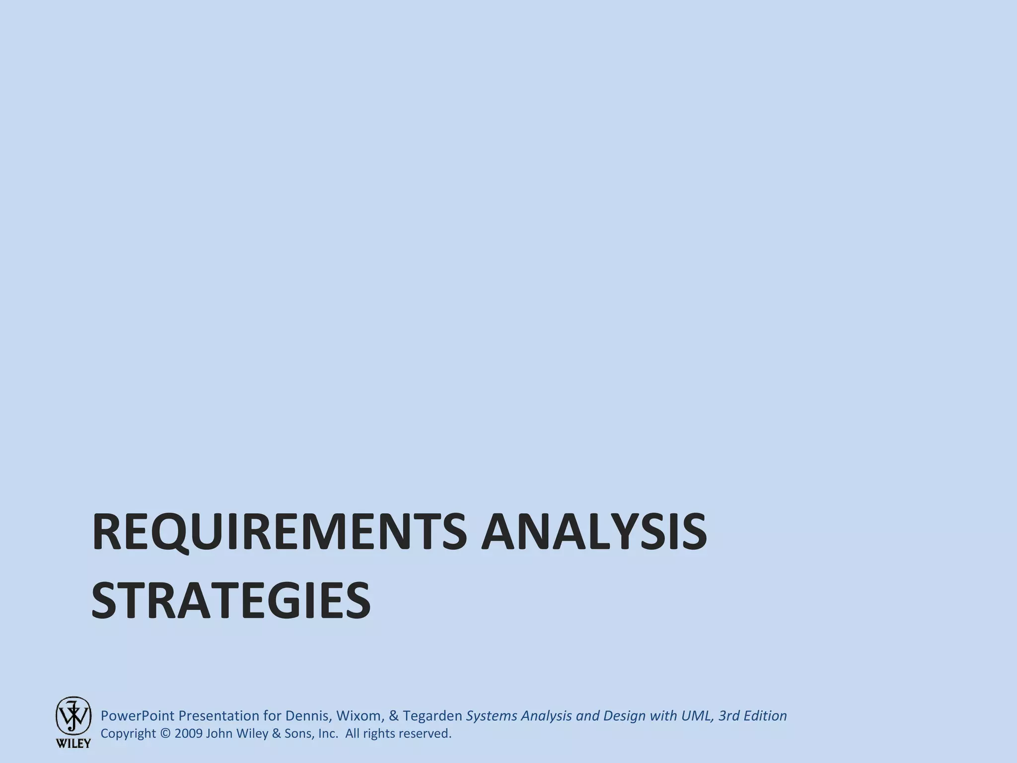 REQUIREMENTS ANALYSIS STRATEGIES 