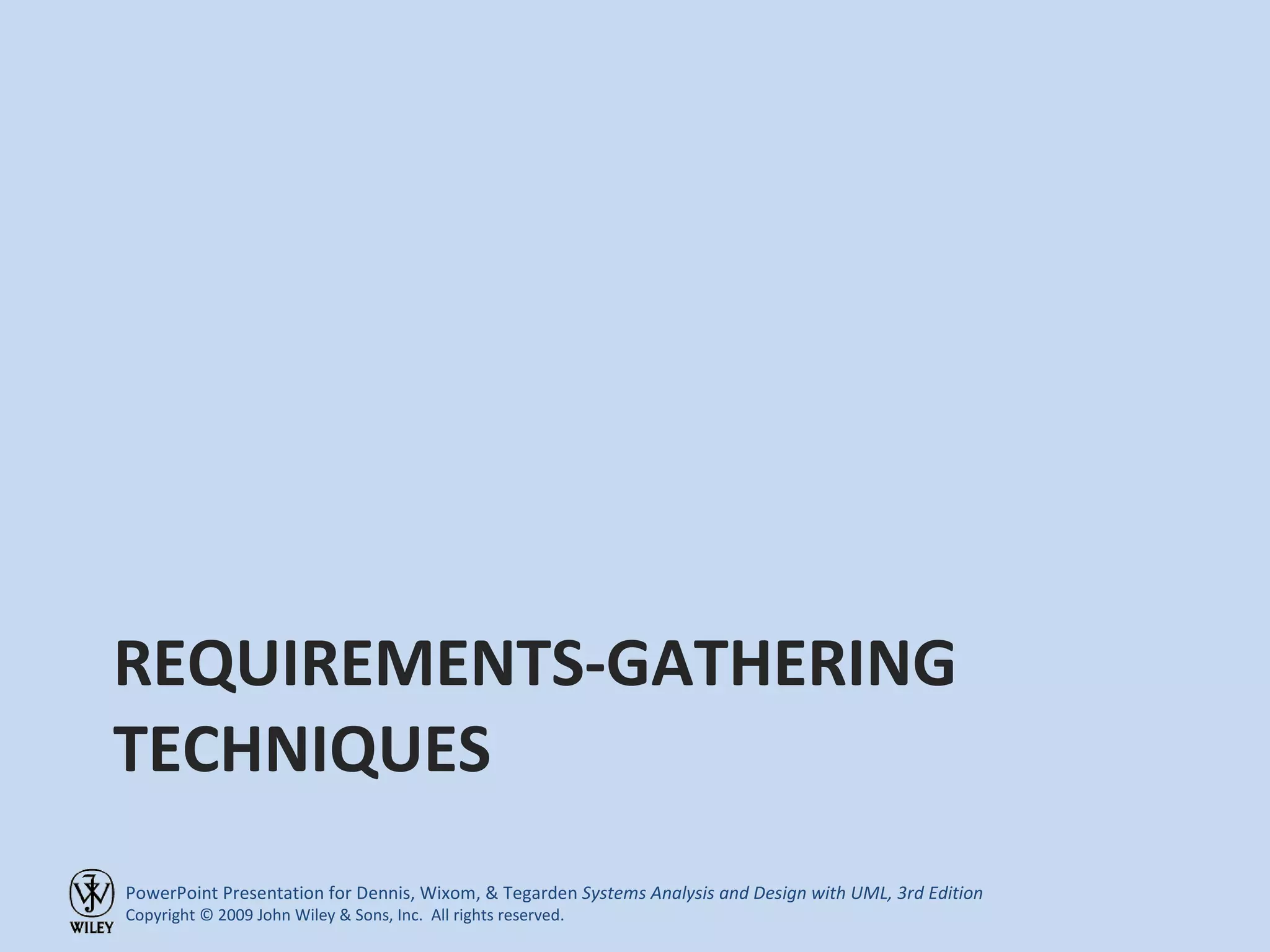 REQUIREMENTS-GATHERING TECHNIQUES 