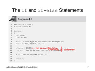 The  if  and  if-else  Statements No semicolon here One-way  if  statement 