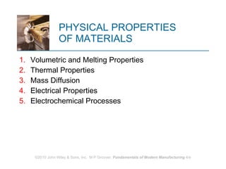 PHYSICAL PROPERTIES  OF MATERIALS ,[object Object],[object Object],[object Object],[object Object],[object Object]