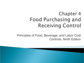 Principles of Food, Beverage, and Labor Cost
                       Controls, Ninth Edition
 