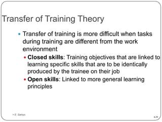 Transfer of Training Theory
 Transfer of training is more difficult when tasks

during training are different from the wo...