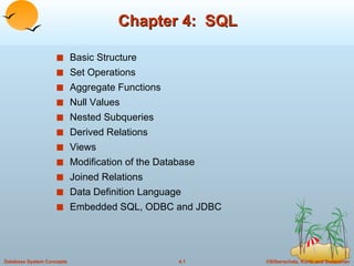 Chapter 4:  SQL ,[object Object],[object Object],[object Object],[object Object],[object Object],[object Object],[object Object],[object Object],[object Object],[object Object],[object Object]