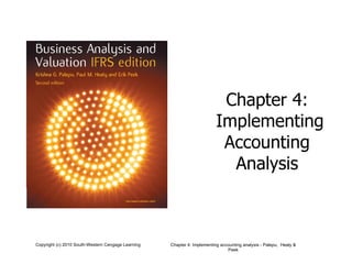 Chapter 4:  Implementing Accounting  Analysis  