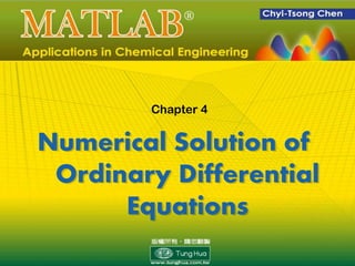 Numerical Solution of
Ordinary Differential
Equations
Chapter 4
 