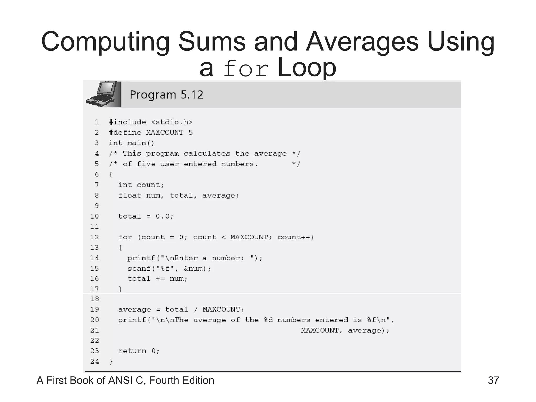 Computing Sums and Averages Using a  for  Loop 