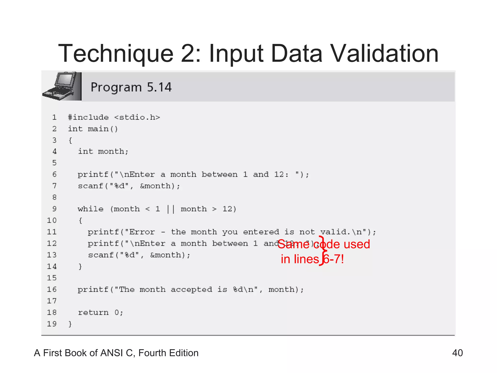 Technique 2: Input Data Validation Same code used in lines 6-7! 