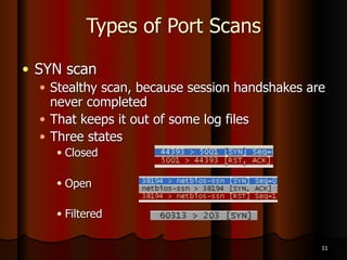 Normal TCP Handshake
Client SYN ! Server
Client " SYN/ACK Server
Client ACK ! Server
After this, you are ready to send data
9
 