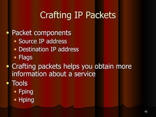 Broadcast Addresses
● If you PING a broadcast address, that can
create a lot of traffic
● Normally the broadcast address ends in
255
● But if your LAN is subnetted with a subnet
mask like 255.255.255.192
● There are other broadcast addresses ending in
63, 127, and 191
42
 