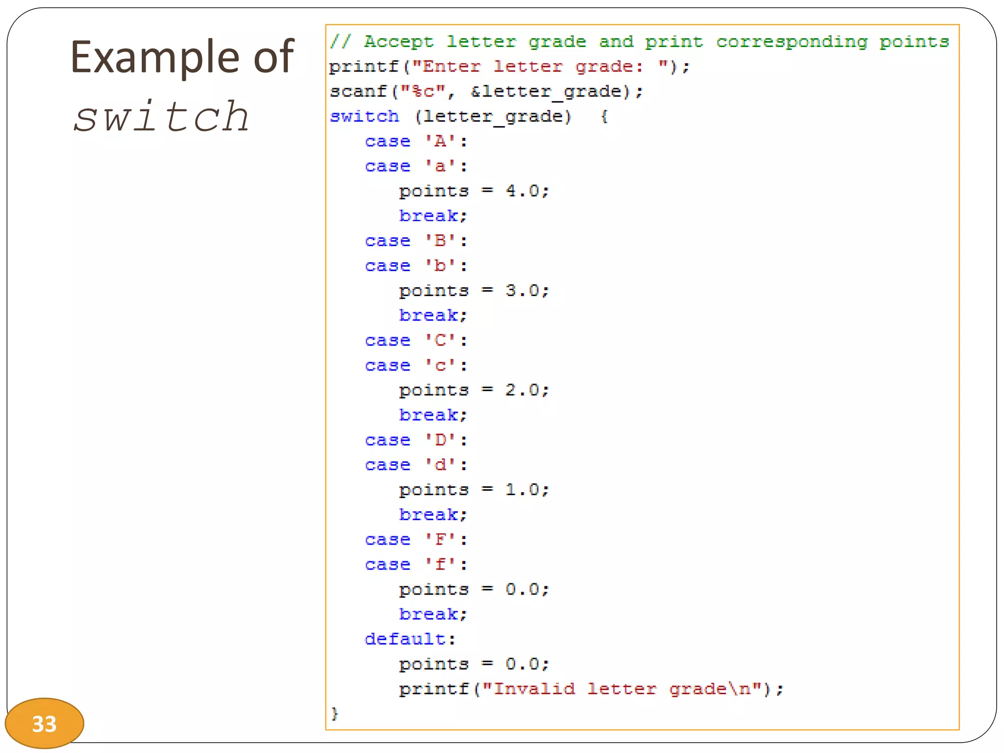 33
Example of
switch
 