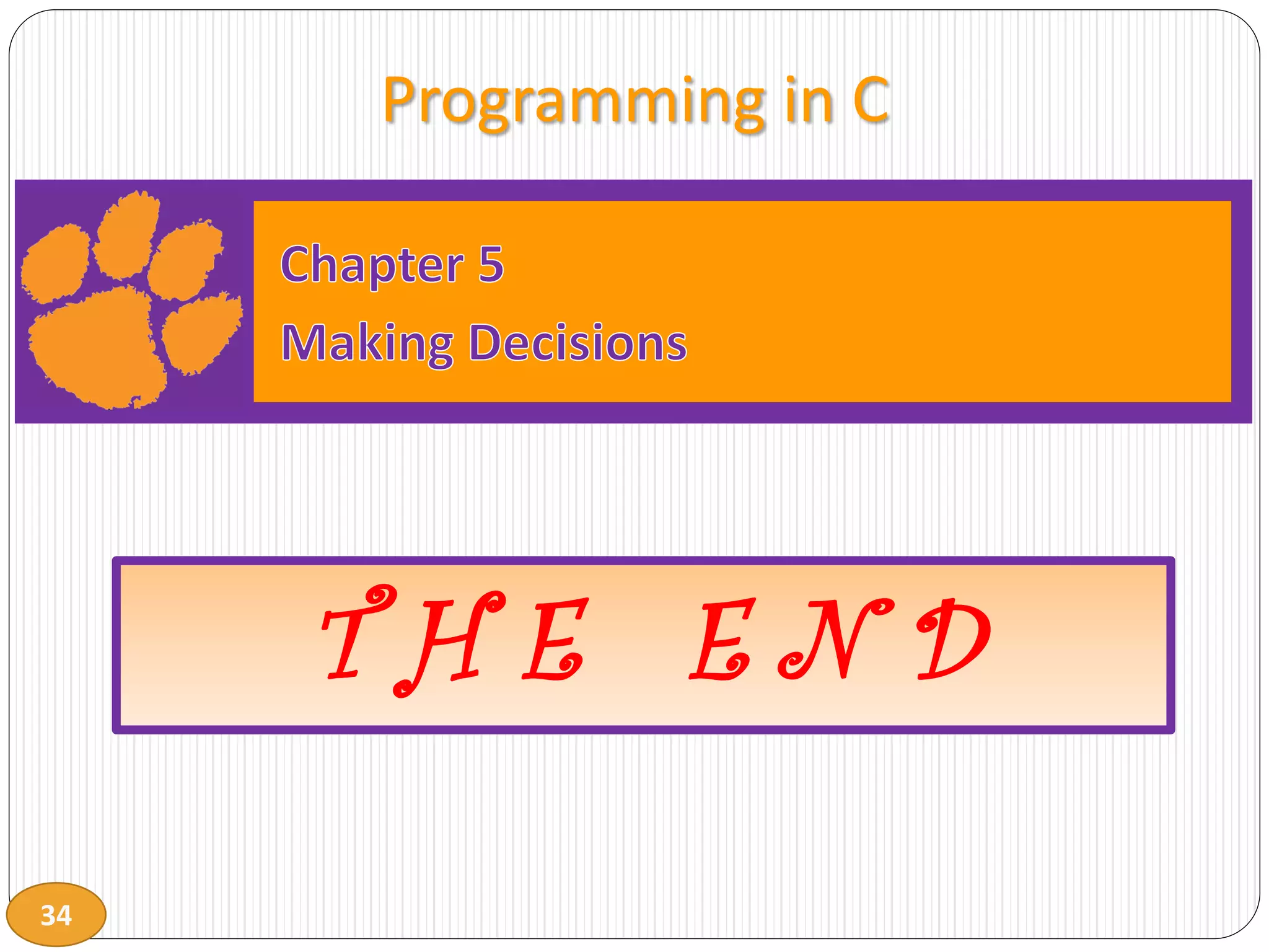 34
Programming in C
T H E E N D
 
