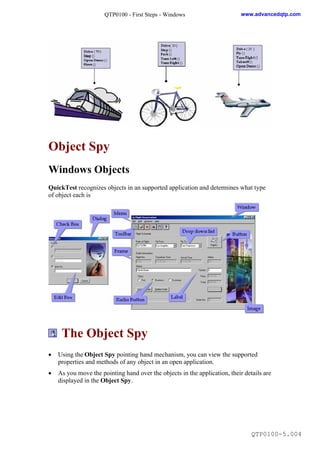 QTP0100 - First Steps - Windows                       www.advancedqtp.com




Object Spy
Windows Objects
QuickTest recogni...
