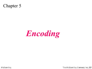 Chapter 5 Encoding 