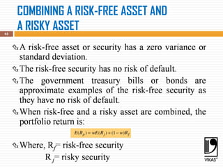 COMBINING A RISK-FREE ASSET AND
A RISKY ASSET
45
 