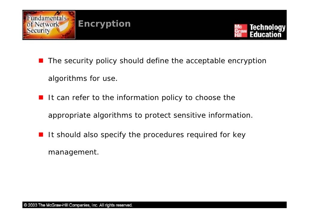 acceptable encryption policy Acceptable encryption policy the purpose of this policy is to provide guidance that limits the use of encryption to those algorithms that have received substantial public review and have been proven to work effectively. acceptable encryption policy Acceptable encryption policy the purpose of this policy is to provide guidance that limits the use of encryption to those algorithms that have received substantial public review and have been proven to work effectively.