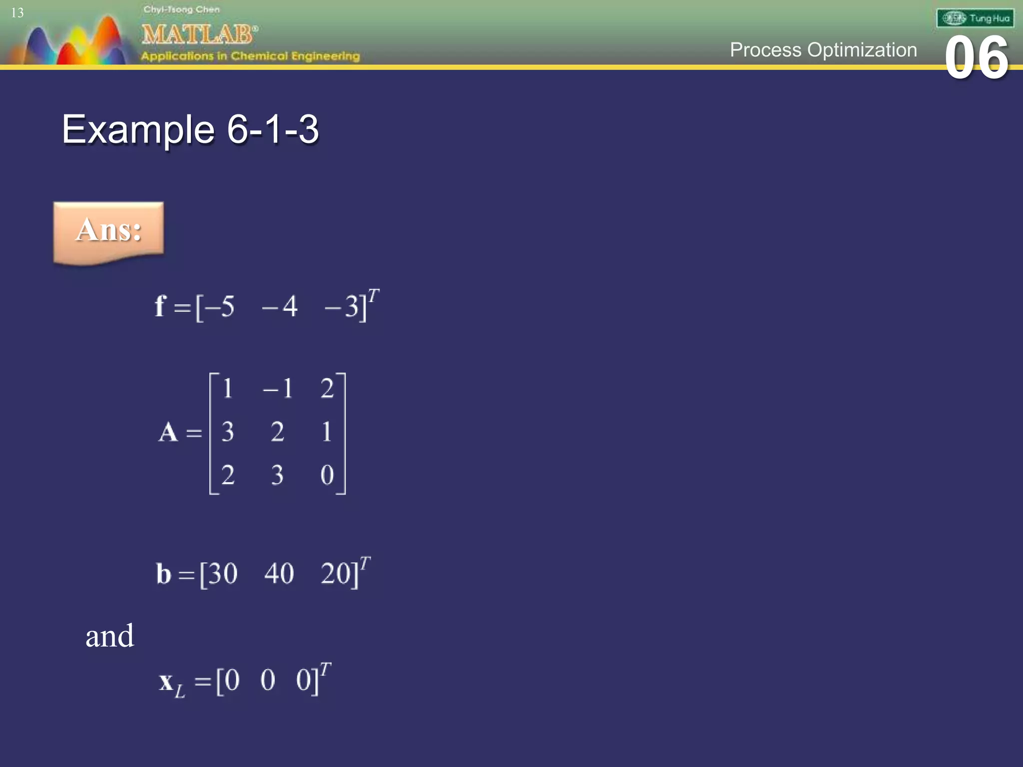 06Process Optimization
Example 6-1-3
13
Ans:
and
 
