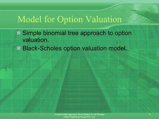 Model for Option Valuation   Simple binomial tree approach to option valuation. Black-Scholes option valuation model. 