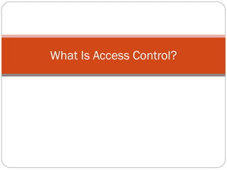 What Is Access Control? 