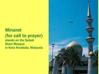 Minaret  (for call to prayer) stands on the Sabah  State Mosque  in Kota Kinabalu, Malaysia 